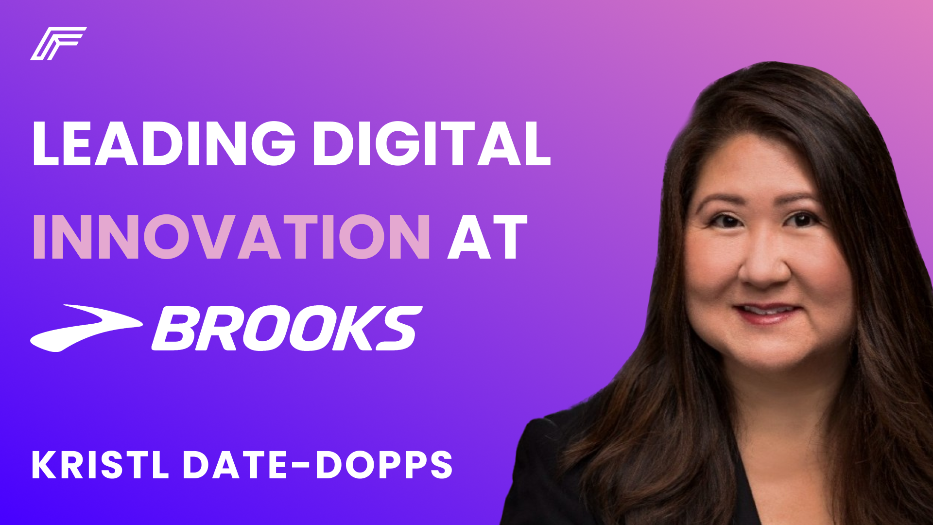 Kristl Date-Dopps - Principal, Digital Innovation Program at Brooks Running on Generating Ideas, Leveraging AI & New Tech, and Reducing Returns